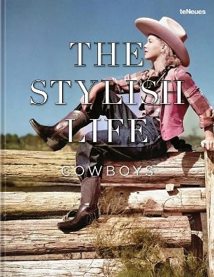 The Stylish Life Cowboys -  teNeues