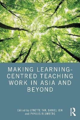 Making Learning-Centred Teaching Work in Asia and Beyond - 