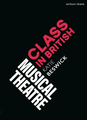 Class in British Musical Theatre - Dr Katie Beswick