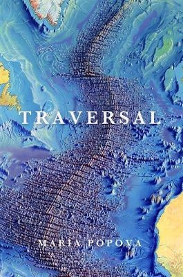 Traversal - Maria Popova