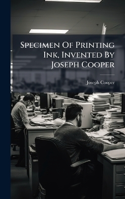 Specimen Of Printing Ink, Invented By Joseph Cooper - Joseph Cooper (Printer )