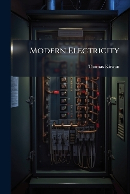 Modern Electricity - Thomas Kirwan