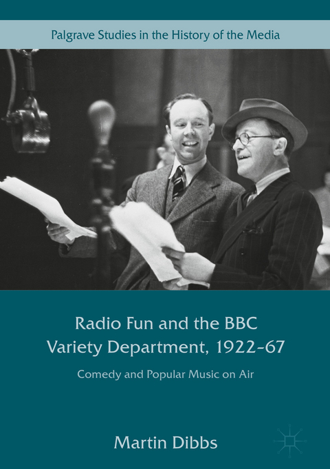 Radio Fun and the BBC Variety Department, 1922&mdash;67 - Martin Dibbs