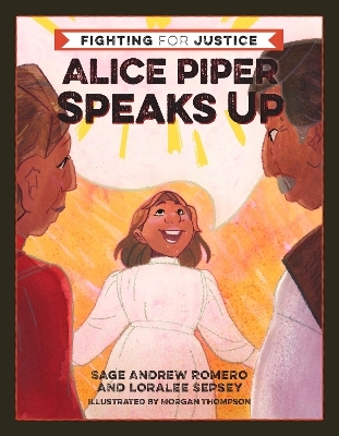 Alice Piper Speaks Up - Sage Andrew Romero, Loralee Sepsey