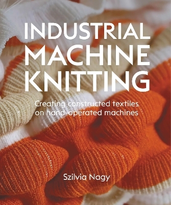 Industrial Machine Knitting - Szilvia Nagy
