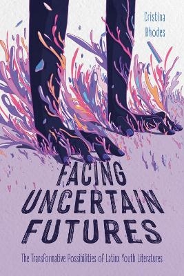Facing Uncertain Futures - Cristina Rhodes