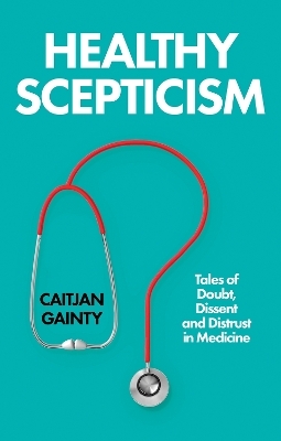 Healthy Scepticism - Caitjan Gainty