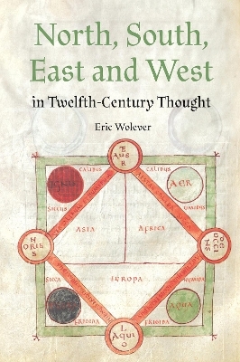 North, South, East and West in Twelfth-Century Thought - Dr Eric Wolever