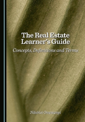 The Real Estate Learner’s Guide