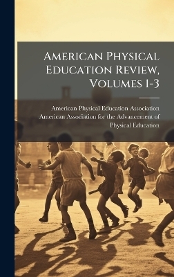 American Physical Education Review, Volumes 1-3