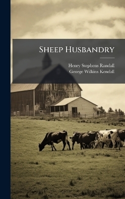 Sheep Husbandry - Henry Stephens Randall