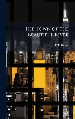 The Town of the Beautiful River