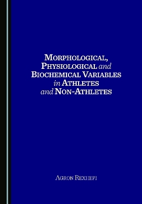 Morphological, Physiological and Biochemical Variables in Athletes and Non-Athletes - Agron Rexhepi