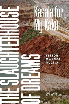 The Slaughterhouse of Dreams - Fiston Mwanza Mujila