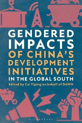 Gendered Impacts of China's Development Initiatives in the Global South - Cai Yiping