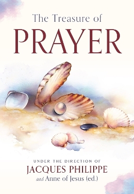 The Treasure of Prayer - Jacques Philippe
