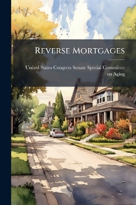 Reverse Mortgages - 