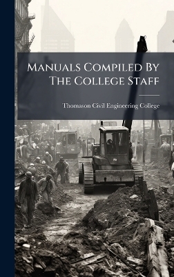 Manuals Compiled By The College Staff - 