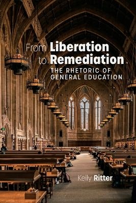 From Liberation to Remediation - Kelly Ritter
