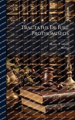 Tractatus De Iure Prothomiseos - Matteo D' Afflitto