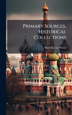 Primary Sources, Historical Collections - Ruth Kedzie Wood