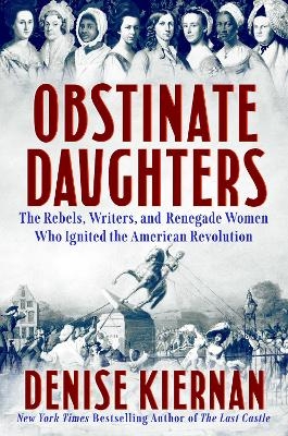 Obstinate Daughters - Denise Kiernan