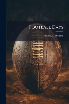 Football Days - William H Edwards