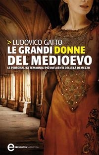 Le grandi donne del Medioevo