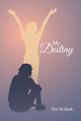 My Destiny - Dirk De Bock