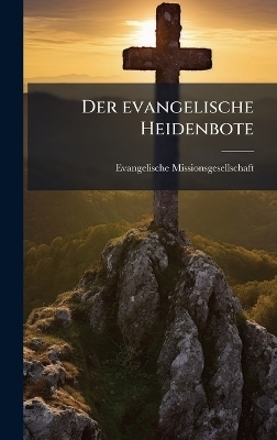 Der evangelische Heidenbote