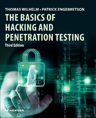 The Basics of Hacking and Penetration Testing - Thomas Wilhelm, Patrick Engebretson