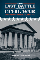 The Last Battle of the Civil War - Anthony J. Gaughan