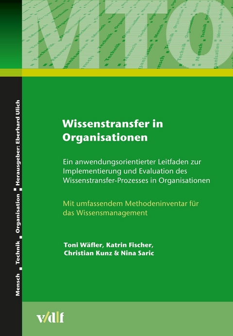 Wissenstransfer in Organisationen -  Toni W&auml;fler,  Katrin Fischer,  Christian Kunz,  Nina Saric