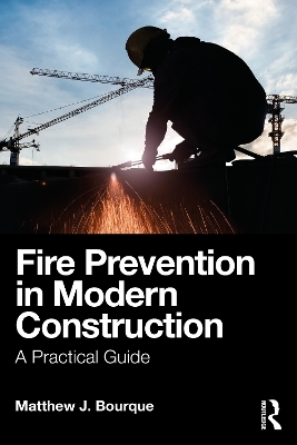 Fire Prevention in Modern Construction - Matthew J. Bourque