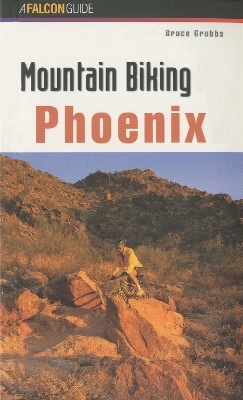 Mountain Biking Phoenix - Bruce Grubbs