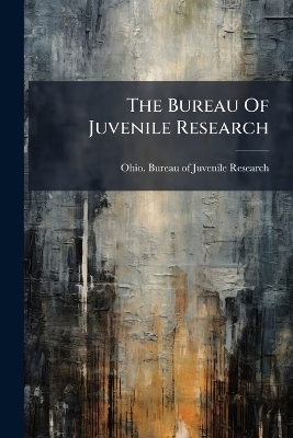 The Bureau Of Juvenile Research - 