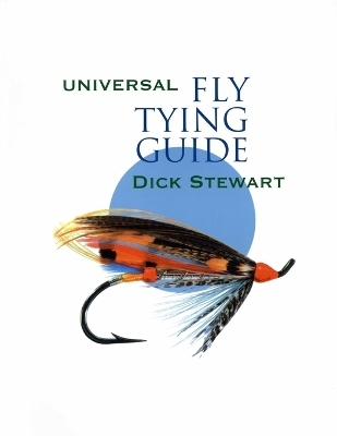 Universal Fly Tying Guide - Dick Stewart