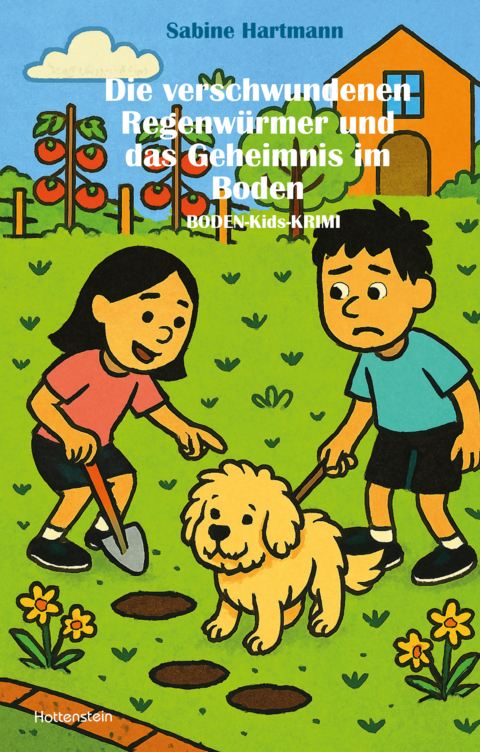 Die verschwundenen Regenwürmer und das Geheimnis im Boden - Sabine Hartmann