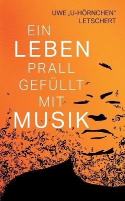 Ein Leben prall gefüllt mit Musik