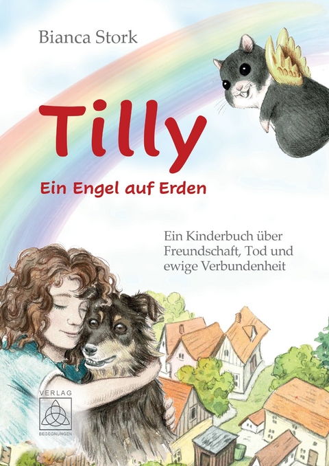 Tilly - Ein Engel auf Erden - Bianca Stork