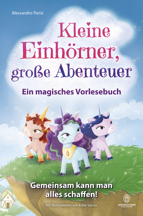 Kleine Einh&ouml;rner, gro&szlig;e Abenteuer &ndash; Ein magisches Vorlesebuch - Alessandro Parisi