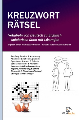 Kreuzworträtsel Deutsch – Englisch für Zahnärzte und Zahnarzthelfer