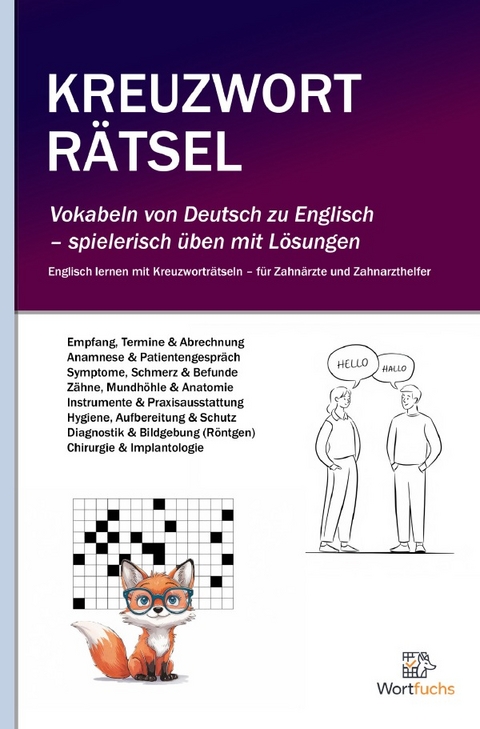 Kreuzworträtsel Deutsch – Englisch für Zahnärzte und Zahnarzthelfer - Wortfuchs Kreuzworträtsel