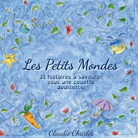Les petits mondes - Claudie Charles