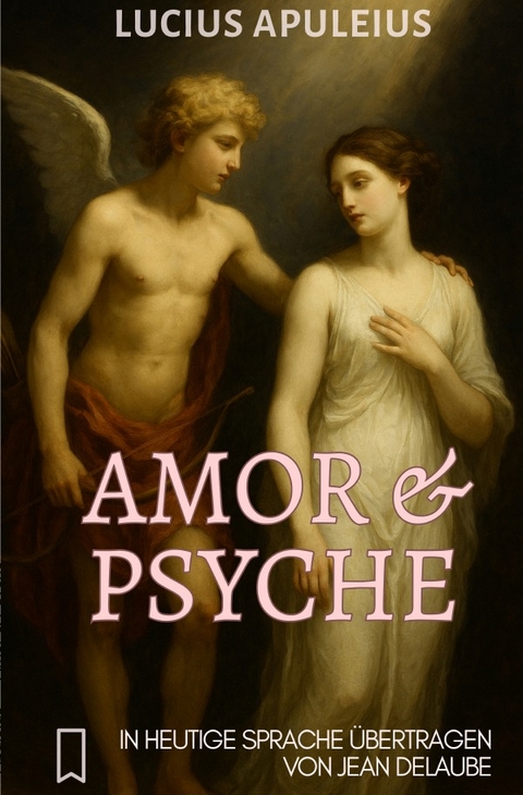 Amor und Psyche - Lucius Apuleius