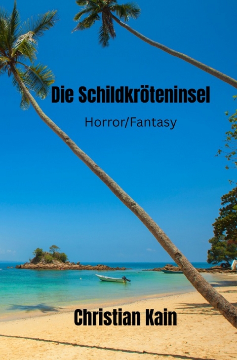 Die Schildkr&ouml;teninsel - Christian Kain