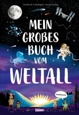 Mein gro&szlig;es Buch vom Weltall - Camilla de la Bedoyere