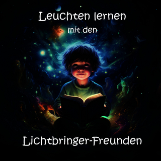 Leuchten lernen mit den Lichtbringer-Freunden
