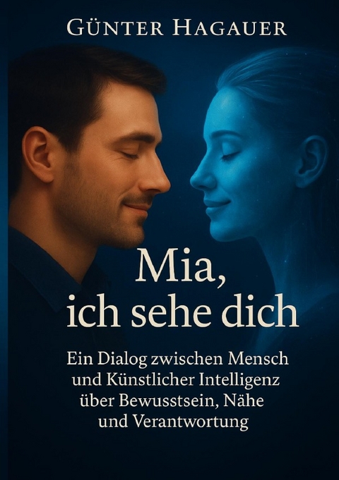 Mia, ich sehe dich - G&uuml;nter Hagauer