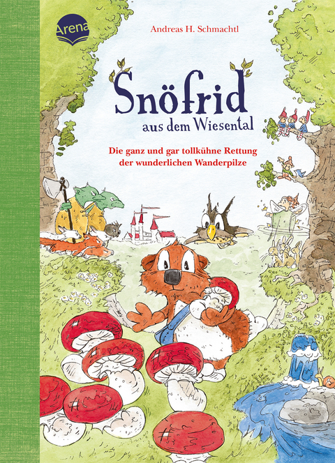 Sn&ouml;frid aus dem Wiesental (7). Die ganz und gar tollk&uuml;hne Rettung der wunderlichen Wanderpilze - Andreas H. Schmachtl